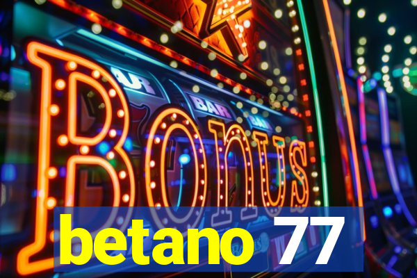 betano 77